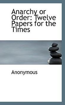 Paperback Anarchy or Order: Twelve Papers for the Times Book