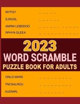 Paperback 2023 Word Scramble Puzzle Book For Adults: Large Print Brain Teasers With Challenging Words Book