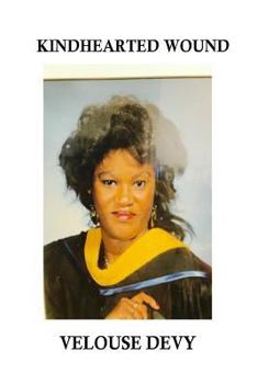 Paperback Kindhearted Wound Book