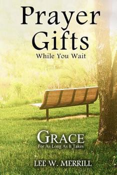 Paperback Prayer Gifts While You Wait: Grace for as Long as it Takes Book