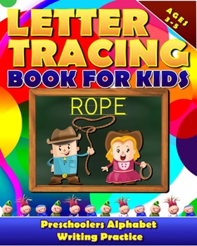 Paperback Letter Tracing Book for Kids Ages 3-5: Preschoolers Alphabet Writing Practice: Fun Letter Tracing for Kids, Preschoolers and Toddlers (Ages 3 -5) Book