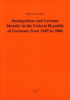 Paperback Immigration and German Identity in the Federal Republic of Germany from 1945 to 2006, 22 Book