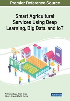 Paperback Smart Agricultural Services Using Deep Learning, Big Data, and IoT Book