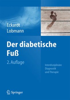 Paperback Der Diabetische Fuß: Interdisziplinäre Diagnostik Und Therapie [German] Book