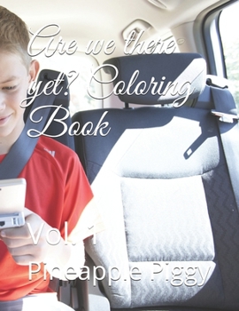 Paperback Are we there yet? Coloring Book: Vol. 1 Book