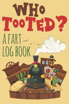 Paperback Who Tooted: Train Theme Fart Log Book