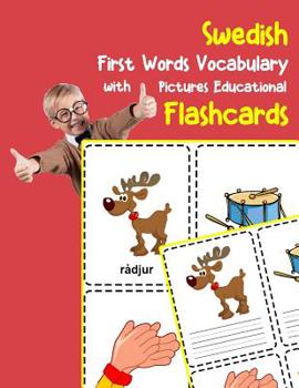 Paperback Swedish First Words Vocabulary with Pictures Educational Flashcards: Fun flash cards for infants babies baby child preschool kindergarten toddlers and [Swedish] Book