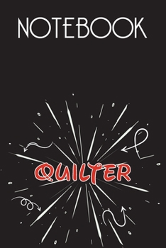 QUILTER Notebook, Simple Design: Notebook /Journal Gift,Simple Cover Design,100 pages, 6x9, Soft cover, Mate Finish