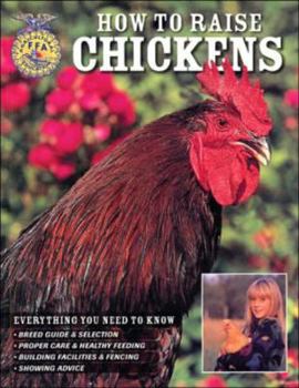 Paperback How to Raise Chickens: Everything You Need to Know Book