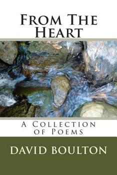 Paperback From The Heart: A Collection of Poems Book