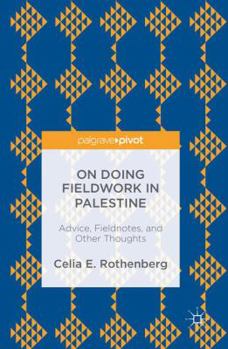 Hardcover On Doing Fieldwork in Palestine: Advice, Fieldnotes, and Other Thoughts Book
