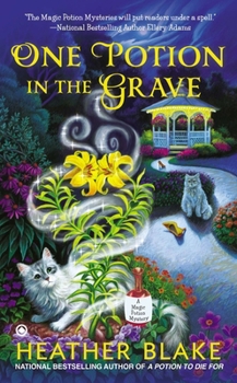 One Potion in the Grave - Book #2 of the Magic Potion Mystery