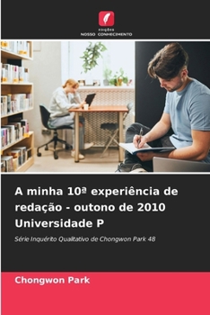 Paperback A minha 10a experiência de redação - outono de 2010 Universidade P [Portuguese] Book