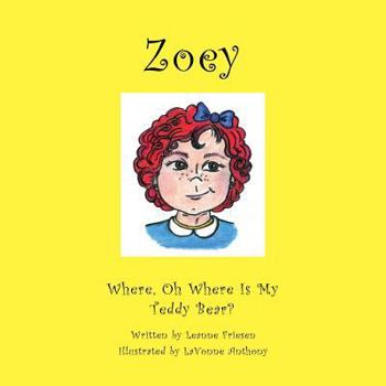 Paperback Zoey: Where Oh Where Is My Teddy Bear? Book