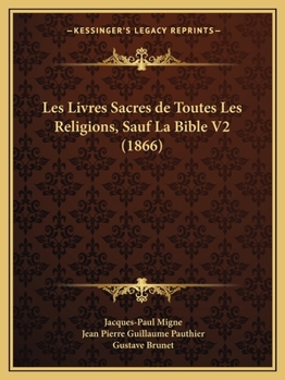 Paperback Les Livres Sacres de Toutes Les Religions, Sauf La Bible V2 (1866) [French] Book