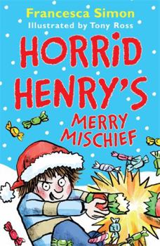 Paperback Horrid Henry's Merry Mischief Book