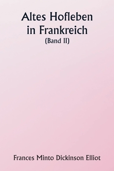 Paperback Old Court Life in France (Volume II) [German] Book