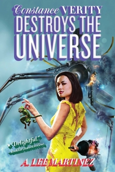 Constance Verity Destroys the Universe - Book #3 of the Constance Verity