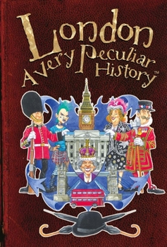 Hardcover London: A Very Peculiar History Book