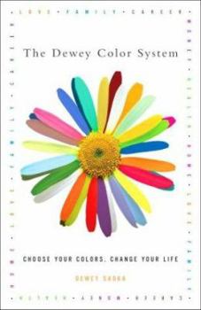 Paperback The Dewey Color System: Choose Your Colors, Change Your Life Book