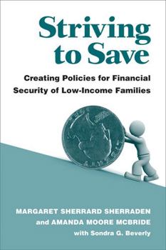 Hardcover Striving to Save: Creating Policies for Financial Security of Low-Income Families Book