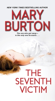Seventh Victim, The by Mary Burton - Book #1 of the Texas Rangers