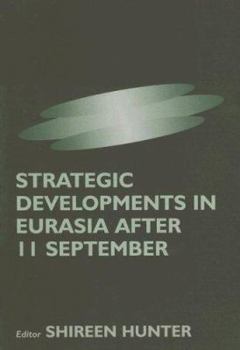 Paperback Strategic Developments in Eurasia After 11 September Book