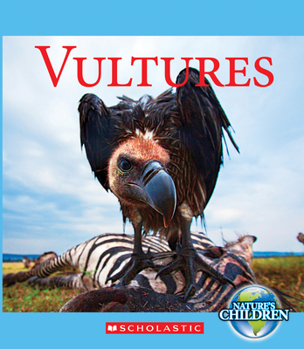 Vultures (Nature's Children) - Book  of the Scholastic: Nature's Children