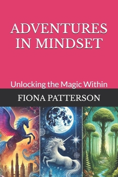 Paperback Adventures in Mindset: Unlocking the Magic Within Book