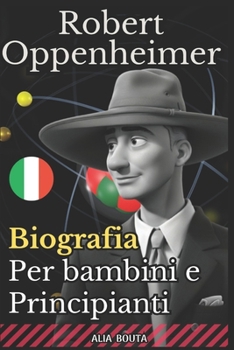 Roberto Oppenheimer: Biografia per bambini e principianti