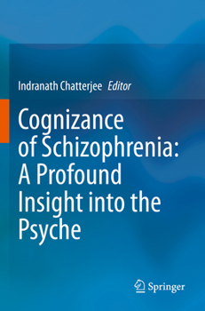 Paperback Cognizance of Schizophrenia: : A Profound Insight Into the Psyche Book