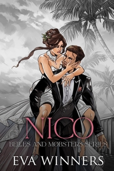 Nico: Special Edition Print - Book #2 of the Belles & Mobsters