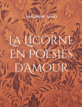 Paperback La Licorne en Poésies d'Amour [French] Book