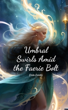 Paperback Umbral Swirls Amid the Faerie Bolt Book