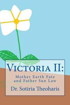 Paperback Victoria II: : Mother Earth Fate and Father Sun Law [Greek] Book
