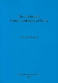 Paperback The Prehistoric Island Landscape of Scilly Book