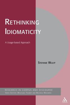 Hardcover Rethinking Idiomaticity: A Usage-Based Approach Book