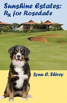 Paperback Sunshine Estates: Rx For Rosedale Book