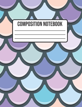 Paperback Composition Notebook: Mermaid Wide Ruled College Notepad 8.5 x 11 100 pages Book