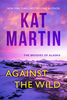 Against the Wild - Book #1 of the Brodies of Alaska