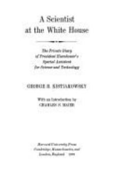 Hardcover A Scientist at the White House: The Private Diary of President Eisenhower's Special Assistant for Science and Technology Book