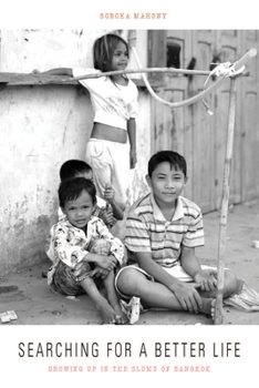 Paperback Searching for a Better Life: Growing Up in the Slums of Bangkok Book