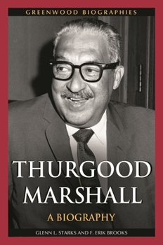 Thurgood Marshall: A Biography - Book  of the Greenwood Biographies