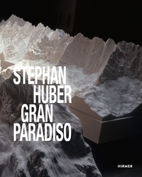 Hardcover Stephan Huber: Gran Paradiso Book