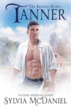 Tanner : The Burnett Brides book 6 - Book #6 of the Burnett Brides