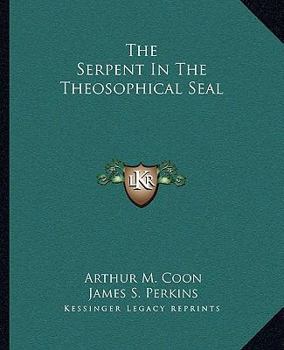 Paperback The Serpent In The Theosophical Seal Book