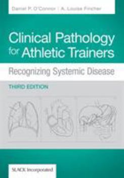 Hardcover Clinical Pathology for Athletic Trainers: Recognizing Systematic Disease Book