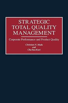 Hardcover Strategic Total Quality Management: Corporate Performance and Product Quality Book