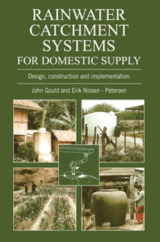 Paperback Rainwater Catchment Systems for Domestic Supply: Design, Construction and Implementation Book