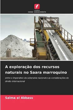 Paperback A exploração dos recursos naturais no Saara marroquino [Portuguese] Book